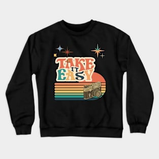 Retro groovy,  Take it easy. Crewneck Sweatshirt